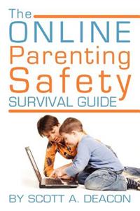 Online Parenting Safety Survival Guide
