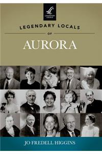 Legendary Locals of Aurora