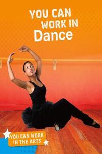 You Can Work in Dance