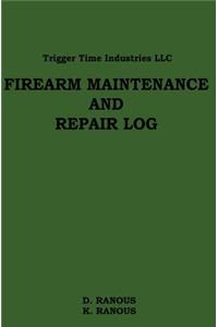 Firearms Maintenance and Repair Log