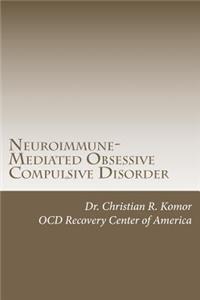 Neuroimmune-Mediated Obsessive Compulsive Disorder