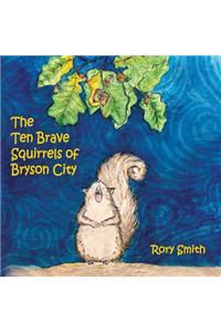 The Ten Brave Squirrels of Bryson City