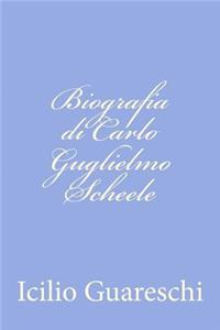 Biografia di Carlo Guglielmo Scheele