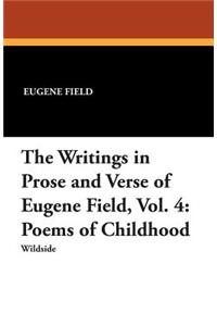 The Writings in Prose and Verse of Eugene Field, Vol. 4