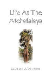 Life at the Atchafalaya
