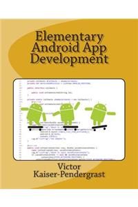 Elementary Android App Development