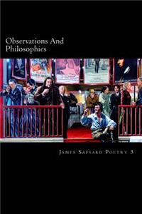 Observations and Philosophies
