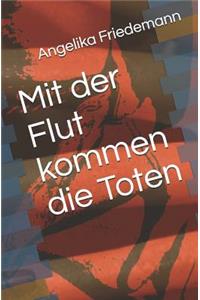 Mit der Flut kommen die Toten