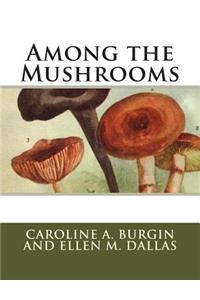 Among the Mushrooms