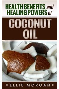 Health Benefits and Healing Powers of Coconut Oil