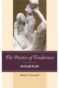 Poetics of Tenderness: On Falling in Love