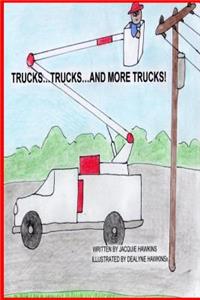 Trucks, Trucks and More Trucks