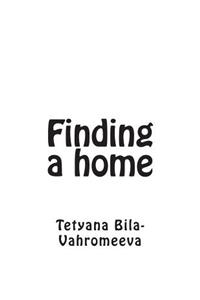 Finding a Home