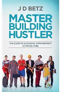Master Building Hustler