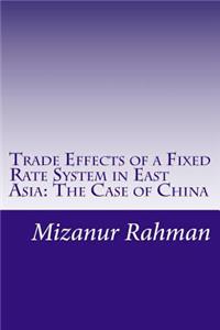 Trade Effects of a Fixed Rate System in East Asia