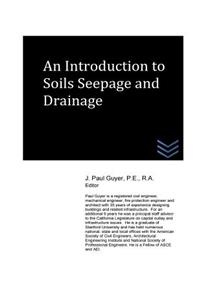 Introduction to Soils Seepage and Drainage