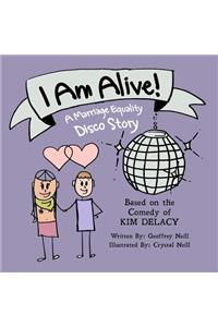 I Am Alive!