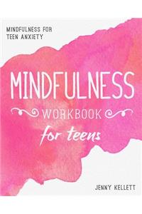 Mindfulness Workbook for Teens