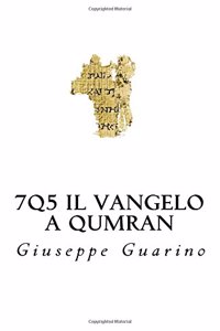 7q5 Il Vangelo a Qumran