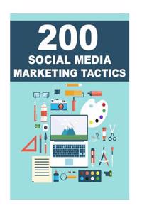 200 Social Media Marketing Tactics