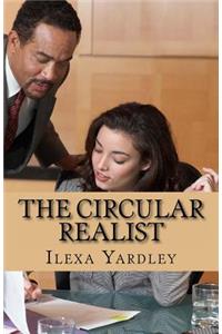 The Circular Realist