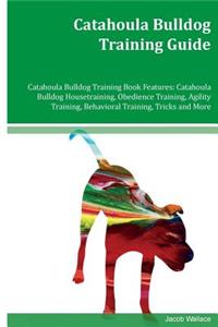 Catahoula Bulldog Training Guide Catahoula Bulldog Training Book Features