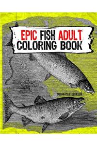 Epic Fish Adult Coloring Book