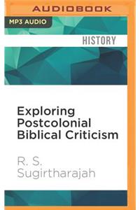 Exploring Postcolonial Biblical Criticism