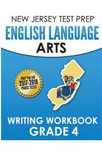 New Jersey Test Prep English Language Arts Writing Workbook Grade 4: Preparation for the Parcc Assessments