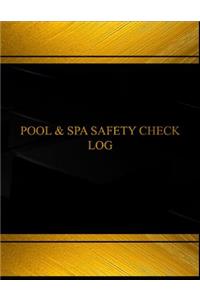 Pool and Spa Safety Check Log (Log Book, Journal - 125 pgs, 8.5 X 11 inches)