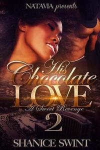 His Chocolate Love 2: A Sweet Revenge