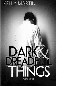 Dark and Dreadful Things