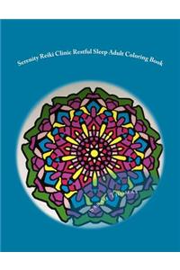 Serenity Reiki Clinic *Restful Sleep* Adult Coloring Book