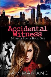 Accidental Witness (Morelli Family, #1)