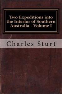 Two Expeditions into the Interior of Southern Australia