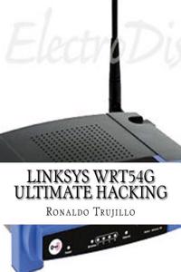 Linksys WRT54G Ultimate Hacking