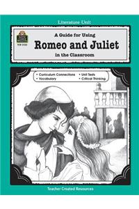 Guide for Using Romeo and Juliet in the Classroom