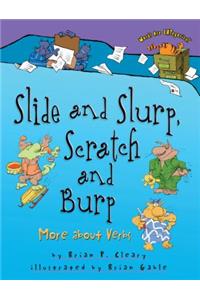 Slide and Slurp, Scratch and Burp