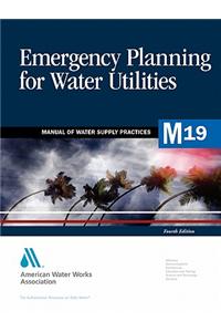 M19 Emergency Planning for Water Utilities