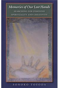 Memories of Our Lost Hands