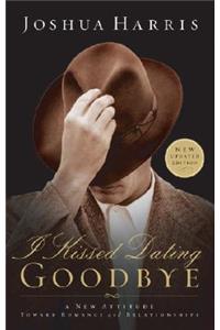 I Kissed Dating Goodbye (Updated 2003)