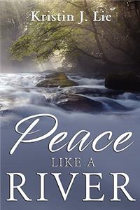 Peace Like A River