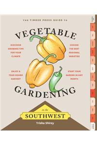 Timber Press Guide to Vegetable Gardening in the Southwest