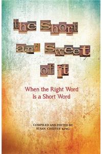 The Short and Sweet of It