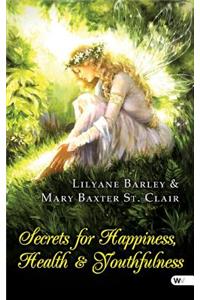 Secrets for Happiness, Health + Youthfulness