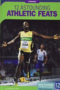 12 Astounding Athletic Feats