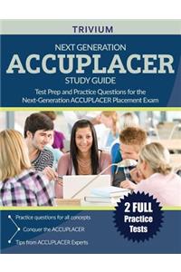 Next Generation ACCUPLACER Study Guide