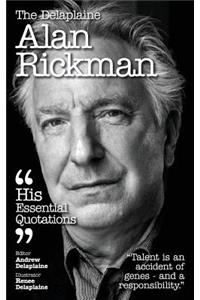 The Delaplaine Alan Rickman - His Essential Quotations