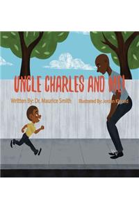 Uncle Charles and Me!