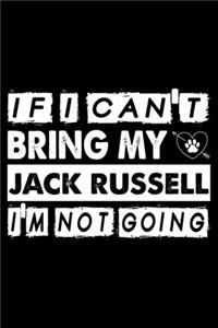 If I Can't Bring My Jack Russell I'm Not Going